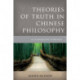 Theories of Truth in Chinese Philosophy: A Comparative Approach