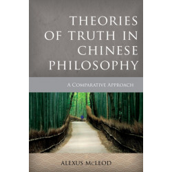 Theories of Truth in Chinese Philosophy: A Comparative Approach
