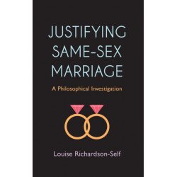 Justifying Same-Sex Marriage: A Philosophical Investigation