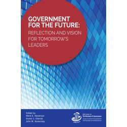 Government for the Future: Reflection and Vision for Tomorrow's Leaders