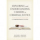 Exploring and Understanding Careers in Criminal Justice: A Comprehensive Guide