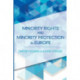 Minority Rights and Minority Protection in Europe