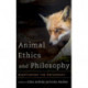 Animal Ethics and Philosophy: Questioning the Orthodoxy