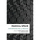 Radical Space: Exploring Politics and Practice