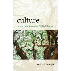Culture: How to Make It Work in a World of Hybrids