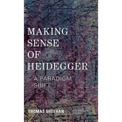 Making Sense of Heidegger: A Paradigm Shift