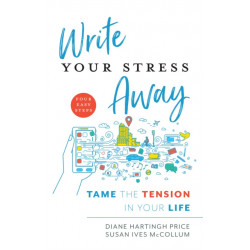 Write Your Stress Away: Tame the Tension in Your Life