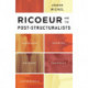 Ricoeur and the Post-Structuralists: Bourdieu, Derrida, Deleuze, Foucault, Castoriadis