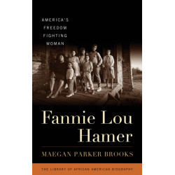 Fannie Lou Hamer: America's Freedom Fighting Woman