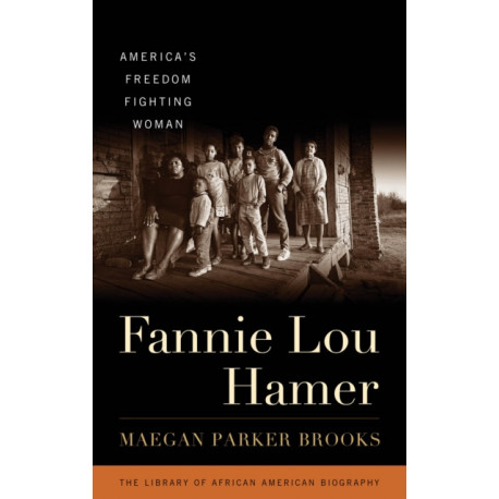 Fannie Lou Hamer: America's Freedom Fighting Woman