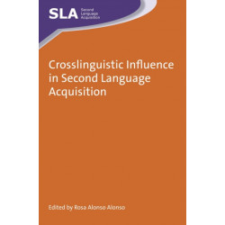 Crosslinguistic Influence in Second Language Acquisition