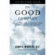In Good Company: The Fast Track from the Corporate World to Poverty, Chastity, and Obedience