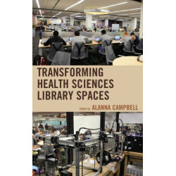 Transforming Health Sciences Library Spaces