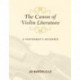 The Canon of Violin Literature: A Performer's Resource