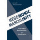 Hegemonic Masculinity: Formulation, Reformulation, and Amplification