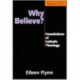 Why Believe?: Foundations of Catholic Theology