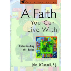 A Faith You Can Live With: Understanding the Basics