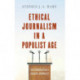 Ethical Journalism in a Populist Age: The Democratically Engaged Journalist
