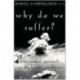 Why Do We Suffer?: A Scriptural Approach to the Human Condition