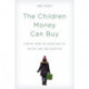The Children Money Can Buy: Stories from the Frontlines of Foster Care and Adoption