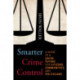 Smarter Crime Control: A Guide to a Safer Future for Citizens, Communities, and Politicians