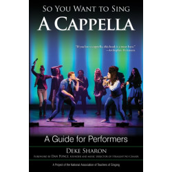 So You Want to Sing A Cappella: A Guide for Performers