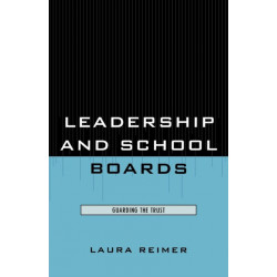 Leadership and School Boards: Guarding the Trust