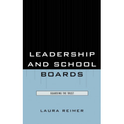 Leadership and School Boards: Guarding the Trust