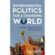 Environmental Politics for a Changing World: Power, Perspectives, and Practice