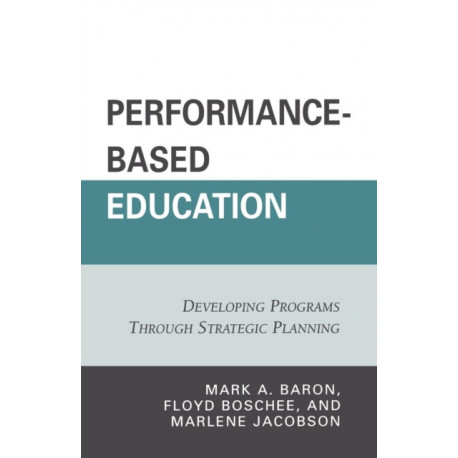 Performance-Based Education: Developing Programs through Strategic Planning