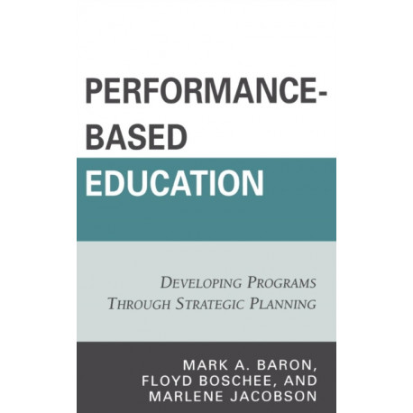 Performance-Based Education: Developing Programs through Strategic Planning