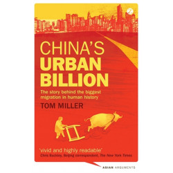 China's Urban Billion: The Story behind the Biggest Migration in Human History