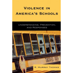 Violence in America's Schools: Understanding, Prevention, and Responses