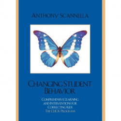 Changing Student Behavior: Comprehensive Learning and Interventions for Correcting Kids