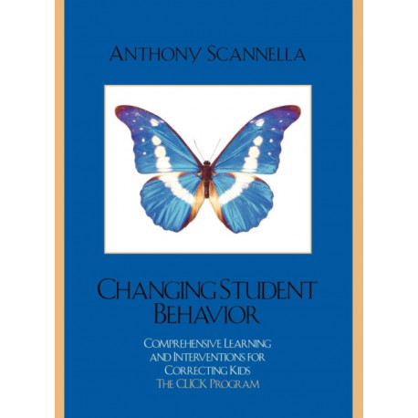 Changing Student Behavior: Comprehensive Learning and Interventions for Correcting Kids