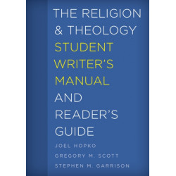 The Religion and Theology Student Writer's Manual and Reader's Guide