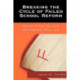 Breaking the Cycle of Failed School Reform: What Five Failed Reforms Tell Us