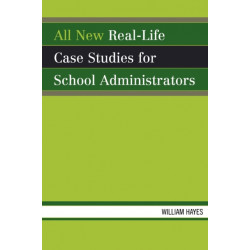 All New Real-Life Case Studies for School Administrators