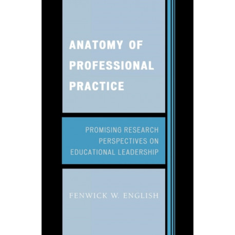 Anatomy of Professional Practice: Promising Research Perspectives on Educational Leadership