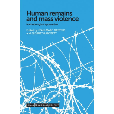 Human Remains and Mass Violence: Methodological Approaches