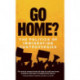 Go Home?: The Politics of Immigration Controversies