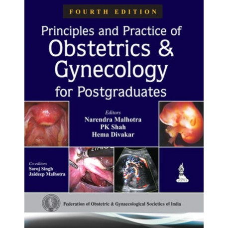 Principles and Practice of Obstetrics & Gynecology for Postgraduates