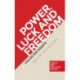 Power, Luck and Freedom: Collected Essays
