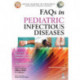 FAQs in Pediatric Infectious Diseases