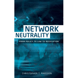 Network Neutrality: From Policy to Law to Regulation