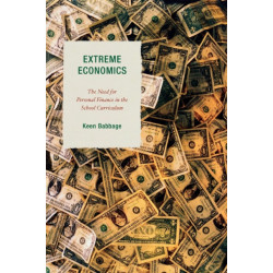 Extreme Economics: The Need for Personal Finance in the School Curriculum