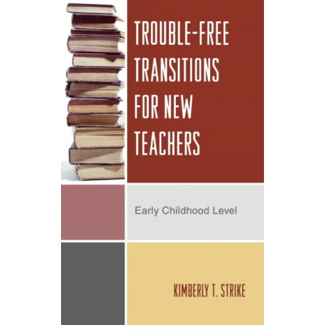 Trouble-Free Transitions for New Teachers: Early Childhood Level