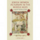 Jewish Women in Europe in the Middle Ages: A Quiet Revolution