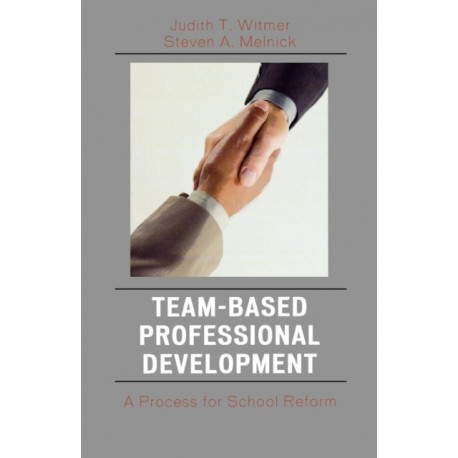 Team-Based Professional Development: A Process for School Reform