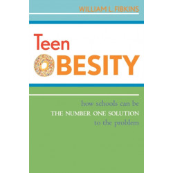 Teen Obesity: How Schools Can Be the Number One Solution to the Problem